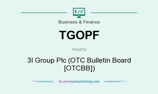 What does TGOPF mean? It stands for 3I Group Plc (OTC Bulletin Board [OTCBB])