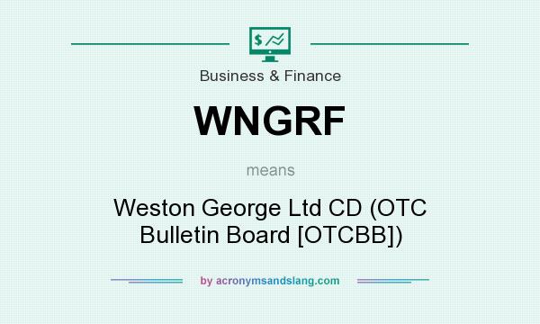 What does WNGRF mean? It stands for Weston George Ltd CD (OTC Bulletin Board [OTCBB])