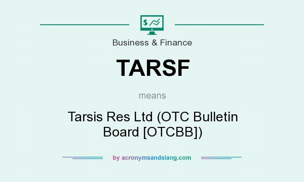 What does TARSF mean? It stands for Tarsis Res Ltd (OTC Bulletin Board [OTCBB])