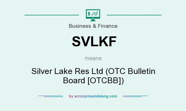 What does SVLKF mean? It stands for Silver Lake Res Ltd (OTC Bulletin Board [OTCBB])
