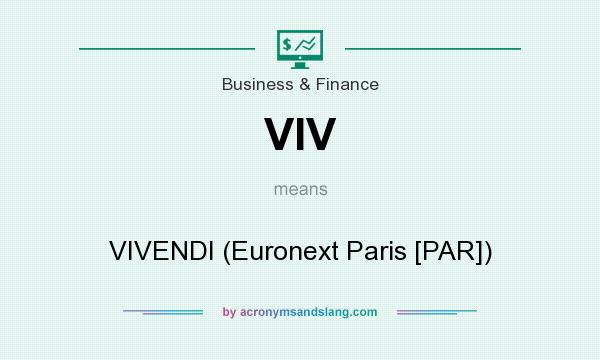 What does VIV mean? It stands for VIVENDI (Euronext Paris [PAR])