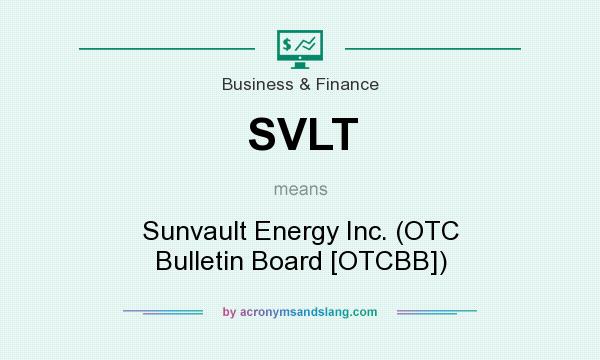What does SVLT mean? It stands for Sunvault Energy Inc. (OTC Bulletin Board [OTCBB])