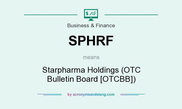 What does SPHRF mean? It stands for Starpharma Holdings (OTC Bulletin Board [OTCBB])