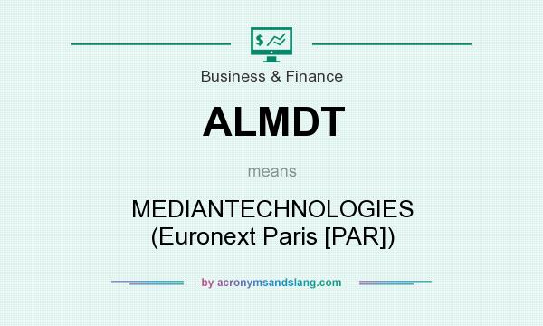 What does ALMDT mean? It stands for MEDIANTECHNOLOGIES (Euronext Paris [PAR])