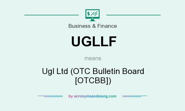 What does UGLLF mean? It stands for Ugl Ltd (OTC Bulletin Board [OTCBB])