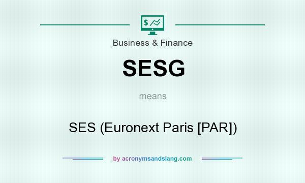What does SESG mean? It stands for SES (Euronext Paris [PAR])