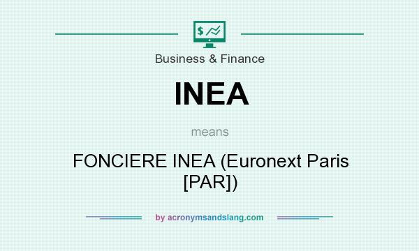 What does INEA mean? It stands for FONCIERE INEA (Euronext Paris [PAR])