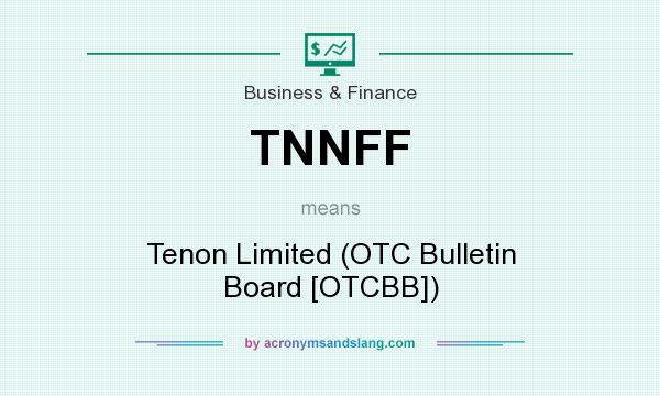 What does TNNFF mean? It stands for Tenon Limited (OTC Bulletin Board [OTCBB])