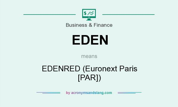What does EDEN mean? It stands for EDENRED (Euronext Paris [PAR])