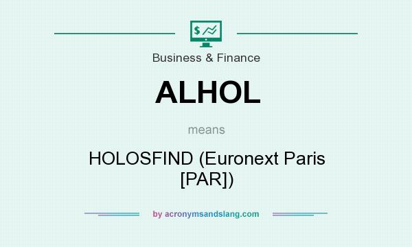 What does ALHOL mean? It stands for HOLOSFIND (Euronext Paris [PAR])