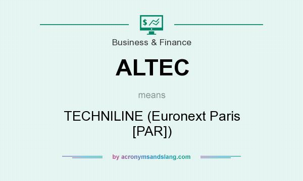 What does ALTEC mean? It stands for TECHNILINE (Euronext Paris [PAR])
