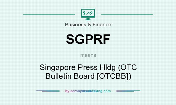 What does SGPRF mean? It stands for Singapore Press Hldg (OTC Bulletin Board [OTCBB])