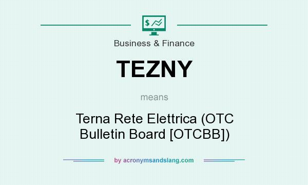 What does TEZNY mean? It stands for Terna Rete Elettrica (OTC Bulletin Board [OTCBB])