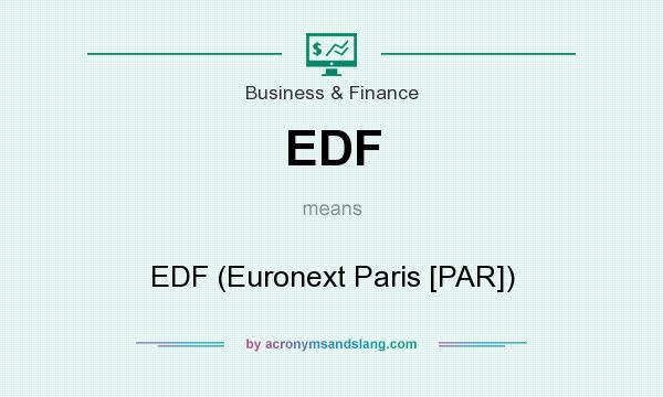 What does EDF mean? It stands for EDF (Euronext Paris [PAR])