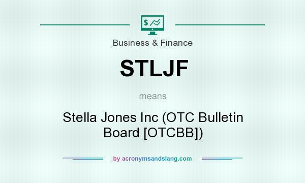 What does STLJF mean? It stands for Stella Jones Inc (OTC Bulletin Board [OTCBB])