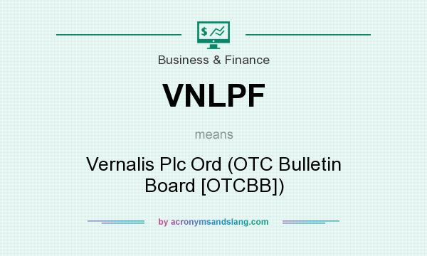 What does VNLPF mean? It stands for Vernalis Plc Ord (OTC Bulletin Board [OTCBB])