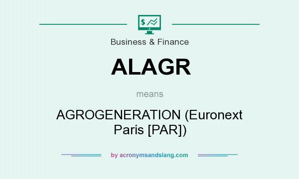 What does ALAGR mean? It stands for AGROGENERATION (Euronext Paris [PAR])