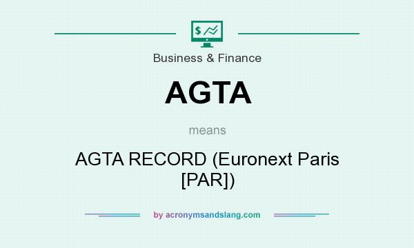 What does AGTA mean? It stands for AGTA RECORD (Euronext Paris [PAR])