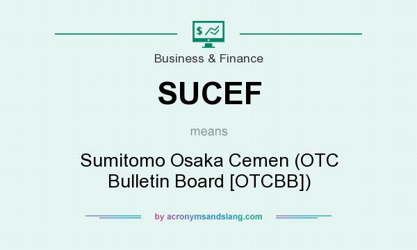 What does SUCEF mean? It stands for Sumitomo Osaka Cemen (OTC Bulletin Board [OTCBB])