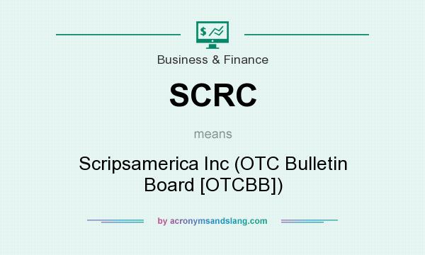 What does SCRC mean? It stands for Scripsamerica Inc (OTC Bulletin Board [OTCBB])