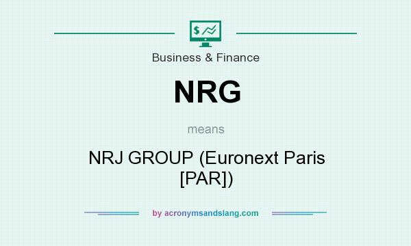 What does NRG mean? It stands for NRJ GROUP (Euronext Paris [PAR])