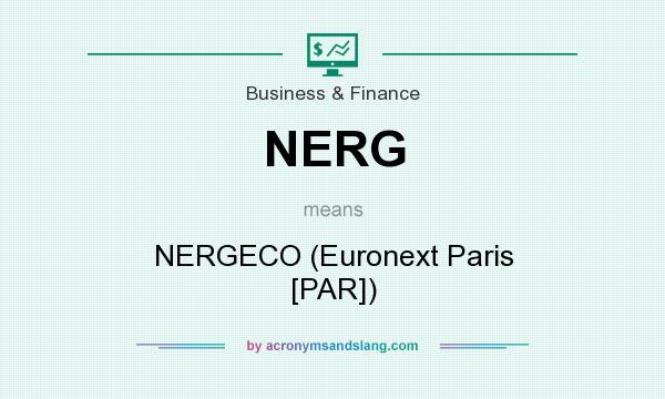 What does NERG mean? It stands for NERGECO (Euronext Paris [PAR])
