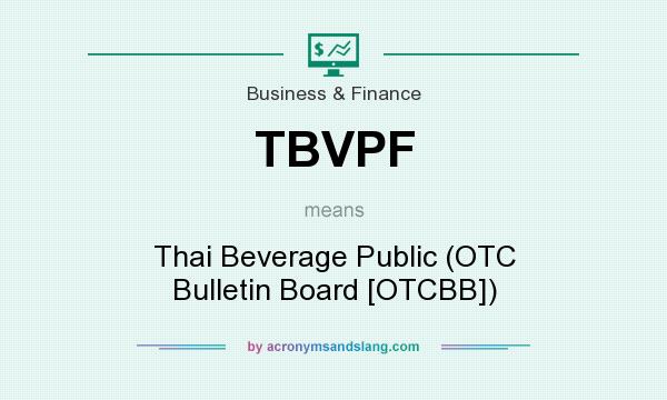 What does TBVPF mean? It stands for Thai Beverage Public (OTC Bulletin Board [OTCBB])