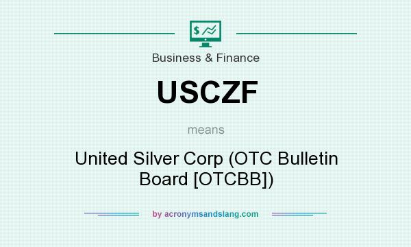 What does USCZF mean? It stands for United Silver Corp (OTC Bulletin Board [OTCBB])