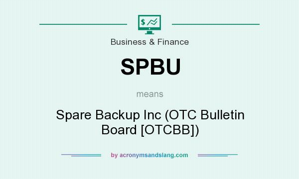 What does SPBU mean? It stands for Spare Backup Inc (OTC Bulletin Board [OTCBB])