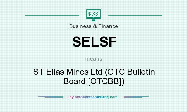 What does SELSF mean? It stands for ST Elias Mines Ltd (OTC Bulletin Board [OTCBB])