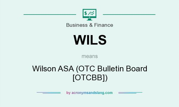What does WILS mean? It stands for Wilson ASA (OTC Bulletin Board [OTCBB])