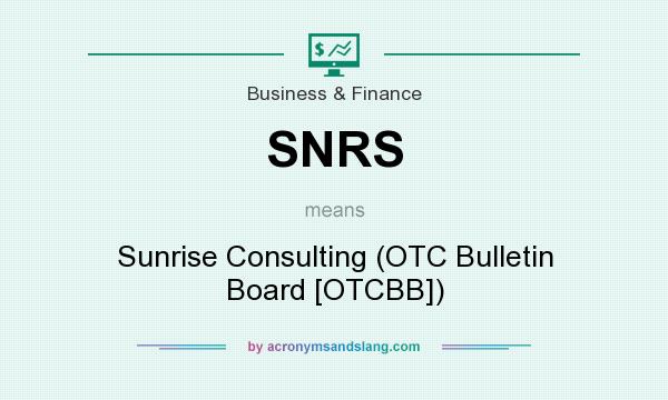 What does SNRS mean? It stands for Sunrise Consulting (OTC Bulletin Board [OTCBB])