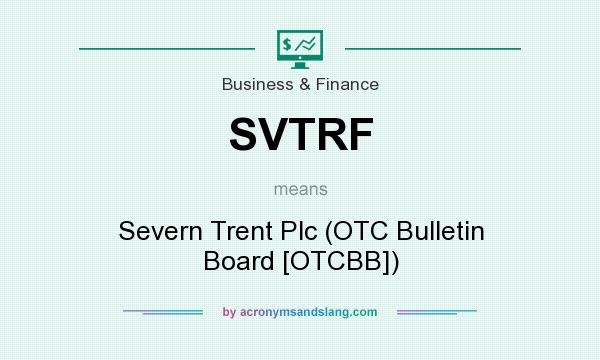 What does SVTRF mean? It stands for Severn Trent Plc (OTC Bulletin Board [OTCBB])