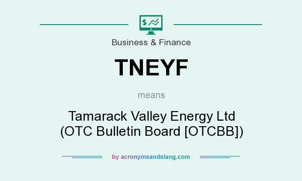 What does TNEYF mean? It stands for Tamarack Valley Energy Ltd (OTC Bulletin Board [OTCBB])