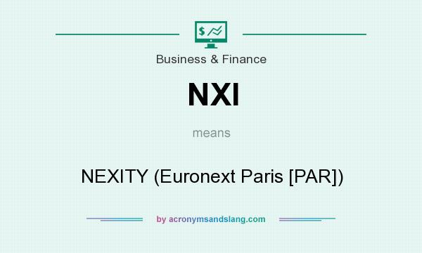 What does NXI mean? It stands for NEXITY (Euronext Paris [PAR])