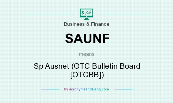 What does SAUNF mean? It stands for Sp Ausnet (OTC Bulletin Board [OTCBB])