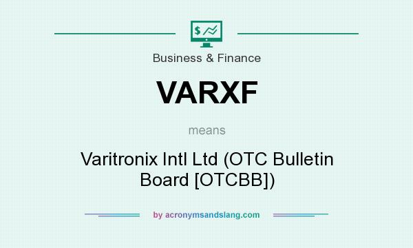 What does VARXF mean? It stands for Varitronix Intl Ltd (OTC Bulletin Board [OTCBB])
