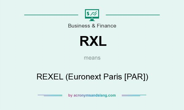 What does RXL mean? It stands for REXEL (Euronext Paris [PAR])
