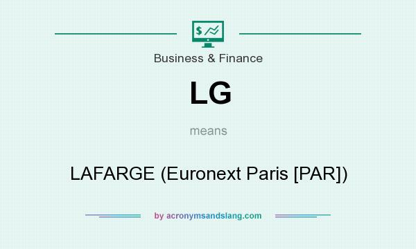 What does LG mean? It stands for LAFARGE (Euronext Paris [PAR])
