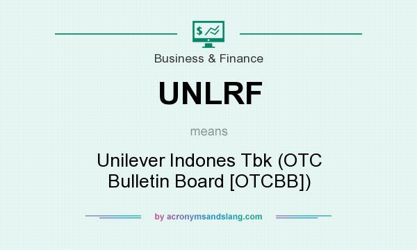 What does UNLRF mean? It stands for Unilever Indones Tbk (OTC Bulletin Board [OTCBB])