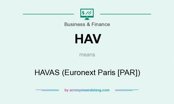 What does HAV mean? It stands for HAVAS (Euronext Paris [PAR])