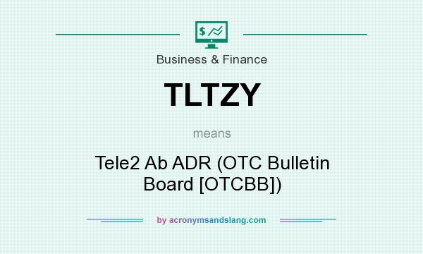 What does TLTZY mean? It stands for Tele2 Ab ADR (OTC Bulletin Board [OTCBB])