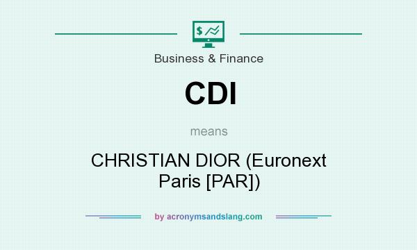 What does CDI mean? It stands for CHRISTIAN DIOR (Euronext Paris [PAR])