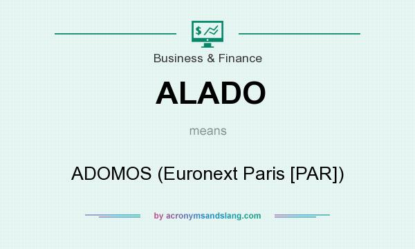 What does ALADO mean? It stands for ADOMOS (Euronext Paris [PAR])