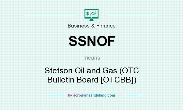 What does SSNOF mean? It stands for Stetson Oil and Gas (OTC Bulletin Board [OTCBB])