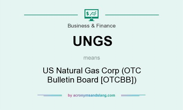 What does UNGS mean? It stands for US Natural Gas Corp (OTC Bulletin Board [OTCBB])