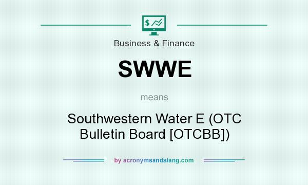 What does SWWE mean? It stands for Southwestern Water E (OTC Bulletin Board [OTCBB])