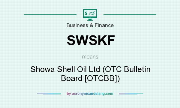 What does SWSKF mean? It stands for Showa Shell Oil Ltd (OTC Bulletin Board [OTCBB])