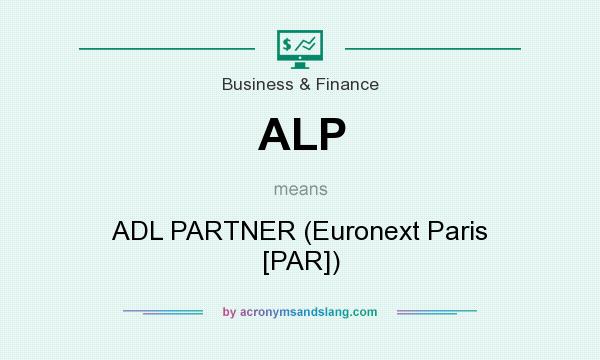 What does ALP mean? It stands for ADL PARTNER (Euronext Paris [PAR])