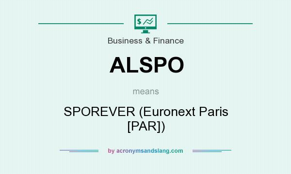 What does ALSPO mean? It stands for SPOREVER (Euronext Paris [PAR])